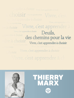 cover image of Deuils, des chemins pour la vie--Vivre, c'est apprendre à choisir